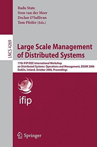 Large Scale Management of Distributed Systems 17th IFIP/IEEE International Workshop on Distributed S PDF